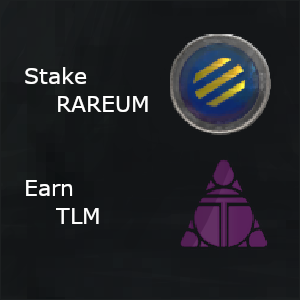 Stake RAREUM and earn TLM
