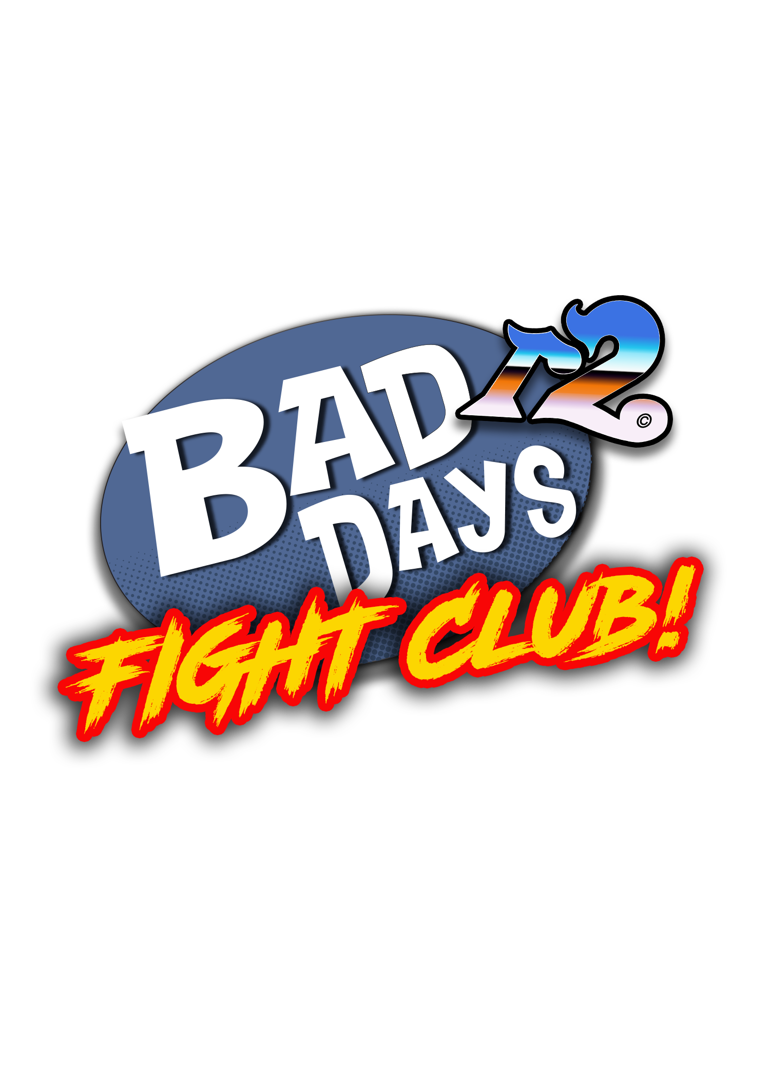 Bad Days Fight Club