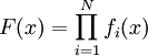 F(x) = \prod_{i=1}^N f_i(x)