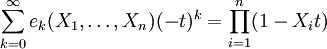 \sum_{k=0}^\infty e_k(X_1,\ldots,X_n)(-t)^k = \prod_{i=1}^n(1-X_it)