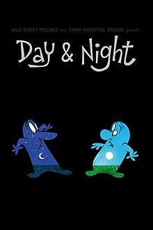 The poster for the Pixar short animated film "Day & Night". At the top, text reads "Walt Disney Pictures and Pixar Animation Studios present Day & Night". Beneath the text, two hand drawn cartoon characters are pictured. They are both male. The one on the left has an image of nighttime (moon and stars) inside him, and the man on the right has an image of daytime (sun and blue sky) inside him. They both look surprised to see each other.