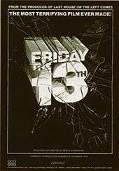 The words "Friday the 13th" appear in large block letters on a black background. The text is shown busting through a pane of glass. A caption on the top of the image reads: "From the producers of The Last House on the Left comes the most terrifying film ever made!"