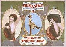 Color poster with three images of a woman posing. Text around the images reads "A.H. Woods presents Valeska Suratt in the swift, smart and saucy play, The Girl with the Whooping Cough, the latest Parisian sensation by Stanislaus Stange".
