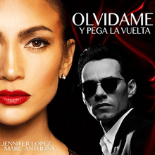 Photo with Jennifer Lopez on the left and Marc Anthony on the left. "Olvídame y Pega la Vuelta" superimposed in the top right; and "Jennifer Lopez" and "Marc Anthony" is superimposed in the bottom left.