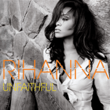 Black-and-white picture of a woman who is sat on the floor and rests on a rock wall. Her facial expression is sad and her hair is straight, long and wavy. She wears a light blouse with a knot in the chest and ripped jeans, and in her neck a collar is visible. In front of her image, the word "Rihanna" is written in peach fragmented capital letters, while "Unfaithful" is written with the same pattern but in yellow.