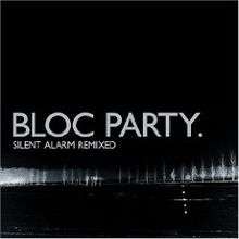 Mostly black album cover with winter image of grey tree line in distance, captioned "BLOC PARTY." and (much smaller) "SILENT ALARM REMIXED" below it.