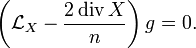 \left(\mathcal{L}_X - \frac{2\, \mathrm{div}\, X}{n}\right)g=0.