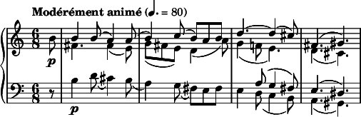 
{  \new PianoStaff <<
    \new Staff \relative c'' { \clef treble \time 6/8 \tempo "Modérément animé" 4. = 80 \partial 8*1 b8\p << { b4 b8( a4) a8( | b4) c8( b) a b | d4.~ d4( cis8) | fis,4.( gis) } \\ { fis4. fis4( e8) | g( fis e) d4( a'8) | g4( f!8 e4.) | d( cis) } >> }
    \new Staff \relative c' { \clef bass \time 6/8 r8 << { s2. | s2. | s4 a8( g4 fis8) | e4.( dis) } \\ { b'4\p d8( cis4) b8( | a4) g8( fis) e fis | e4 d8( c4 b8) | a4.( gis) } >>  } >> }
