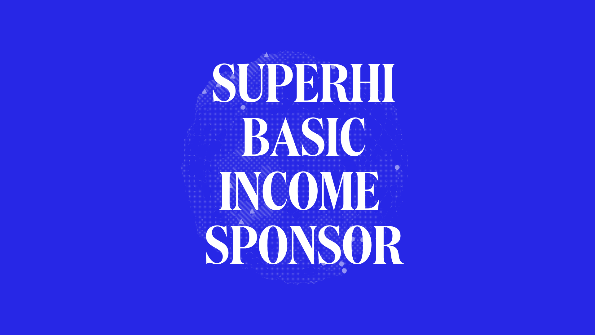 SuperHi Basic Income Sponsor #20
